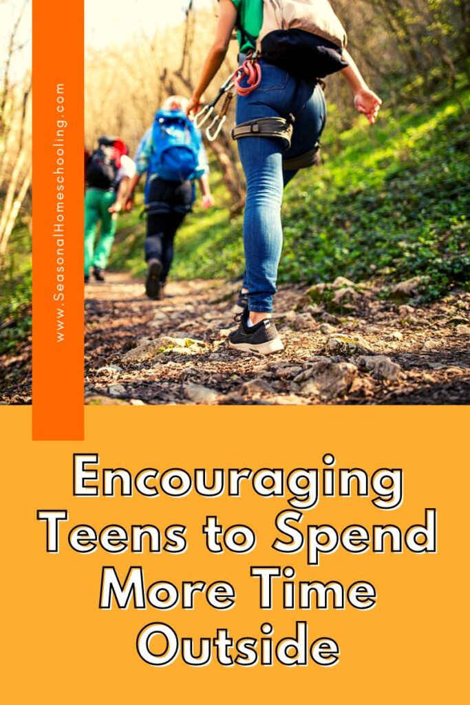 teens hiking with Encouraging Teens to Spend More Time Outside text overlay