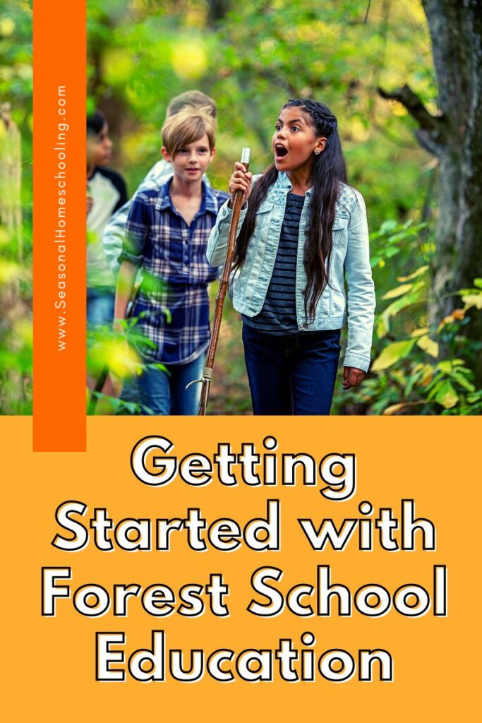 kids walking outside with Getting Started with Forest School Education text overlay