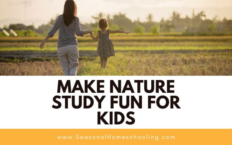 How to Make Nature Study Fun for Kids