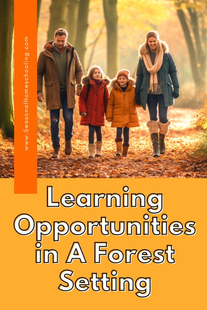 family walking through woods with Learning Opportunities in a Forest Setting with text overlay