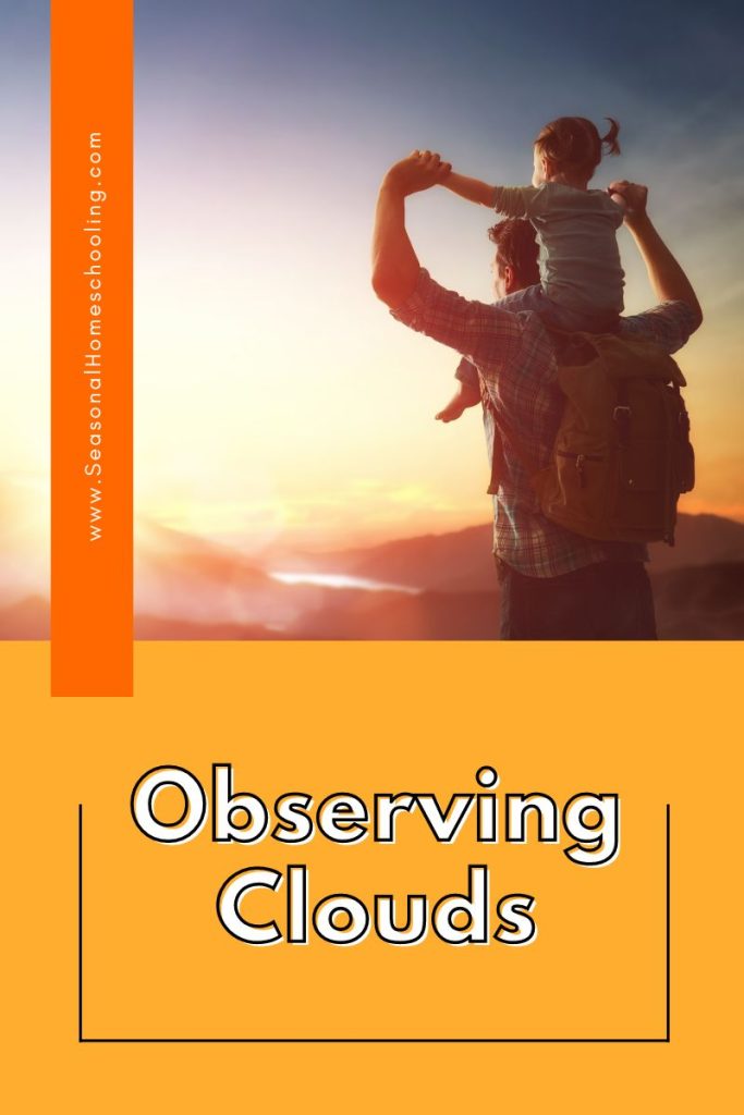 kid on parent's shoulders looking at clouds with Observing Clouds text overlay