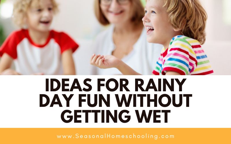family playing a board game with Ideas for Rainy Day Fun Without Getting Wet text overlay