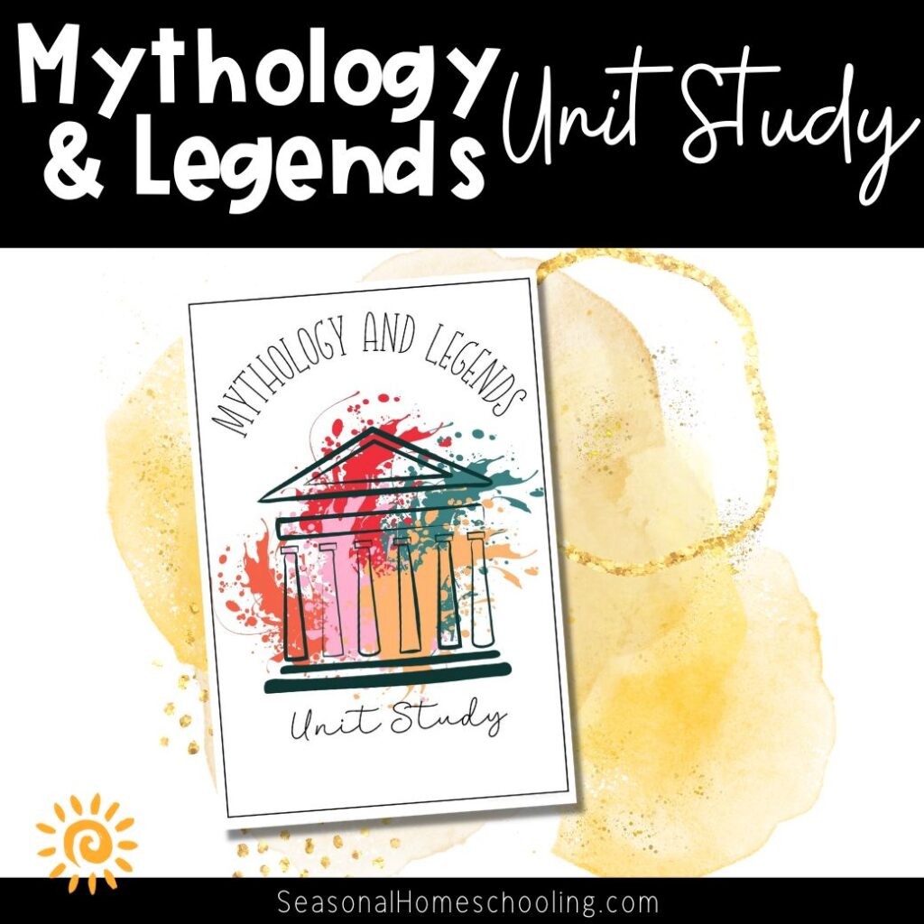 Mythology and Legends Unit Study