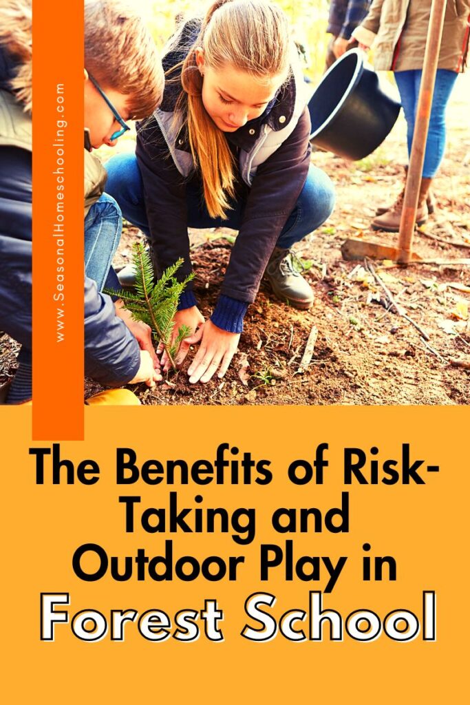 child and adult planting a tree with The Benefits of Risk-Taking and Outdoor Play in Forest School text overlay