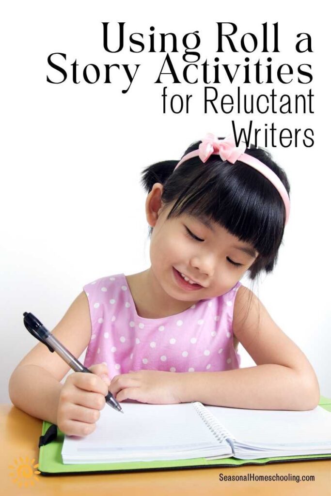 a young girl writing on paper with Using Roll a Story Activities for Reluctant Writers text overlay
